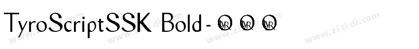 TyroScriptSSK Bold字体转换